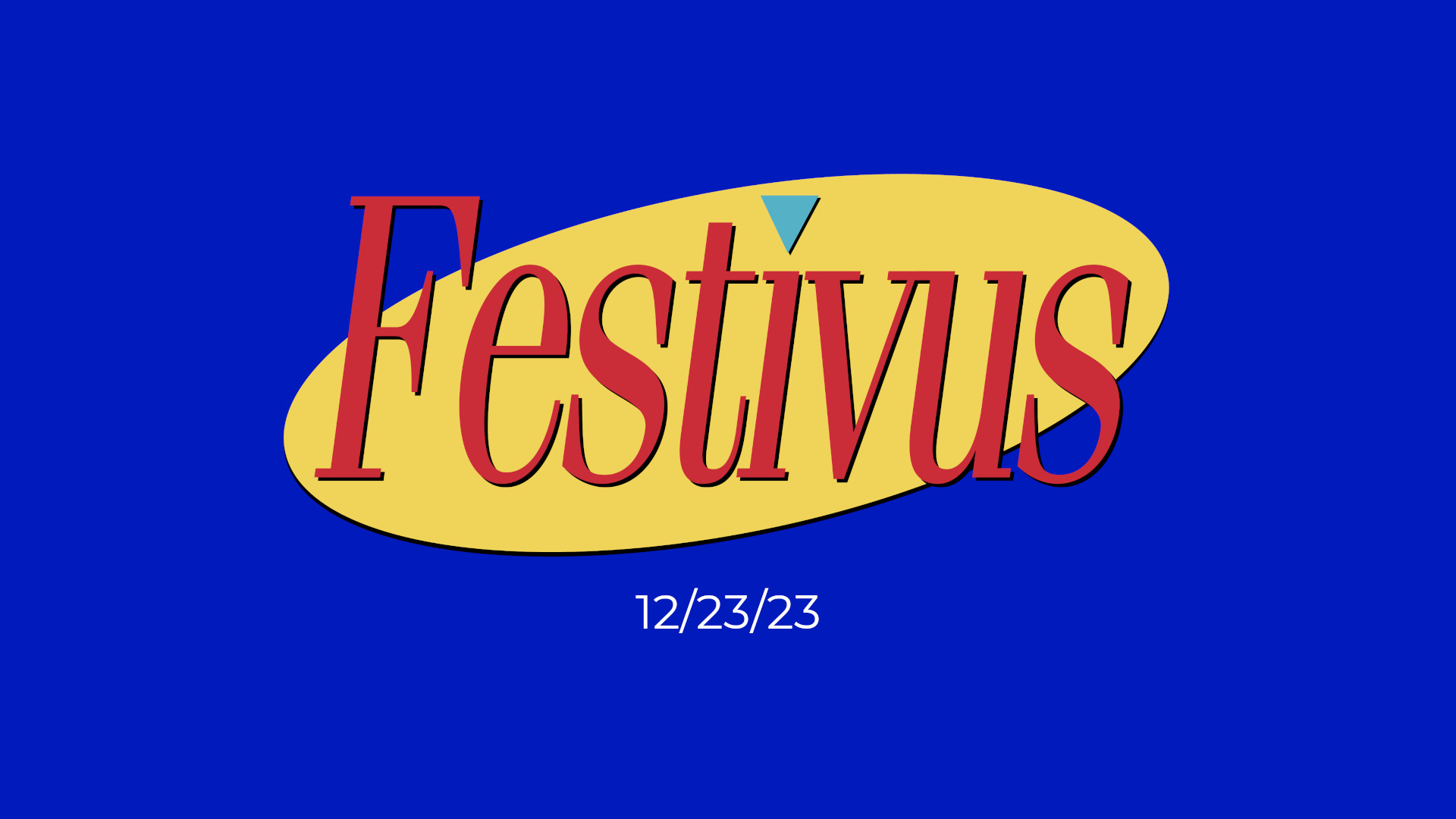 Festivus!